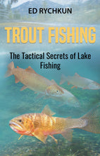 Load image into Gallery viewer, Trout Fishing: the Tactical Secrets of Lake Fishing
