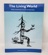 The Living World: Plants &  Animals of the Kwakwaka'wakw