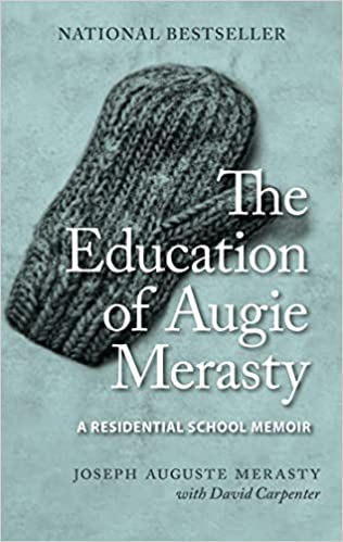 Education of Augie Merasty: A Residential School Memoir - New Edition
