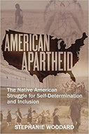 American Apartheid: The Native American Struggle for Self-Determination and Inclusion