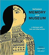Between Memory and Museum: A Dialogue with Folk and Indigenous Artists