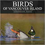 Birds of Vancouver Island: A Photographic Journey