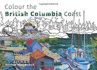 Colour the BC Coast by Yvonne Maximchuk