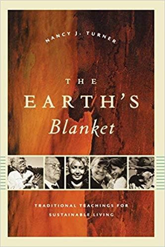 The Earth's Blanket: Traditional Teachings for Sustainable Living