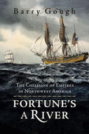 Fortune's A River: The Collision of Empires in Northwest America