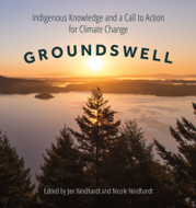 Groundswell: Indigenous Knowledge and a Call to Action for Climate Change