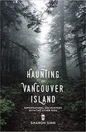 The Haunting of Vancouver Island: Supernatural Encounters with the Other Side