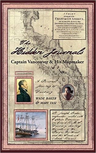 The Hidden Journals: Captain Vancouver & His Mapmaker