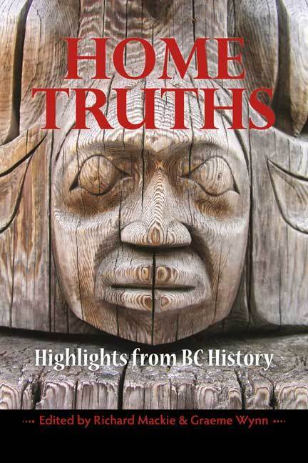 Home Truths: Highlights from BC History