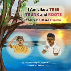 I Am Like a TREE: TRUNK and ROOTS - A Story of Self and Empathy