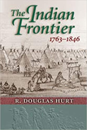 The Indian Frontier, 1763-1846 (Histories of the American Frontier Series)