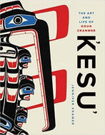 Kesu': The Art and Life of Doug Cranmer