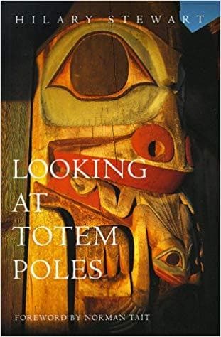 Looking At Totem Poles by Hilary Stewart