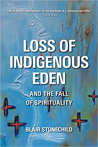 Loss of Indigenous Eden and the Fall of Spirituality