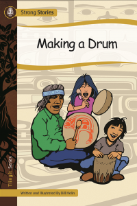 Strong Stories Tlingit: Making a Drum