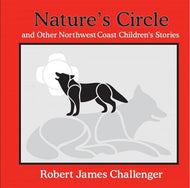 Nature’s Circle and Other Northwest Coast Children's Stories - DISC
