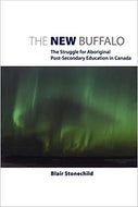 The New Buffalo: The Struggle for Aboriginal Post-Secondary Education