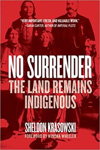 No Surrender: The Land Remains Indigenous
