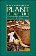 Plant Technology of First Peoples in British Columbia: Including Neighbouring Groups in Washington, Alberta, and Alaska