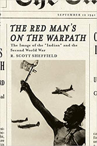 The Red Man's on the Warpath: The Image of the Indian and the Second World War