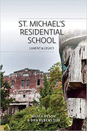 St. Michael's Residential School: Lament and Legacy