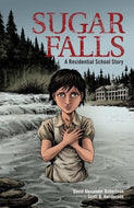 Sugar Falls - Graphic Novel - A Residential School Story
