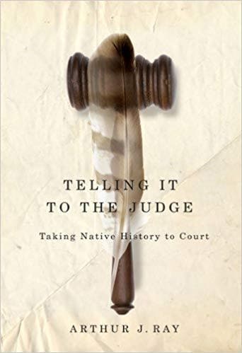 Telling It to the Judge: Taking Native History to Court