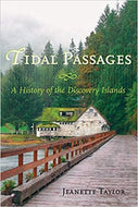 Tidal Passages: A History of the Discovery Islands