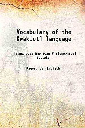 Vocabulary of the Kwakiutl Language