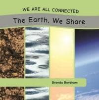 We Are All Connected: The Earth, We Share