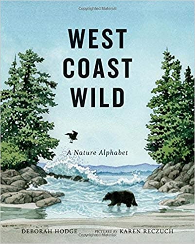 West Coast Wild: A Nature Alphabet