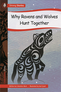 Strong Stories Coast Salish: Why Ravens and Wolves Hunt Together