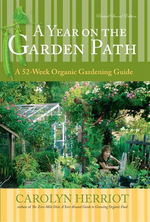 A Year on the Garden Path: A 52-Week Organic Gardening Guide, Revised Second Edition