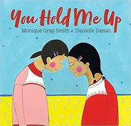 You Hold Me Up Hardcover – Picture Book